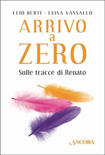 Arrivo a Zero: Sulle tracce di Renato (Maestri di frontiera)